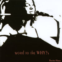 Rachel Kann : Word to the WHY?s