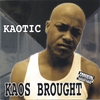 KAOS BROUGHT: Kaotic