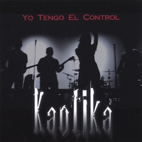 Kaotika : Yo Tengo El Control