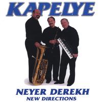 Kapelye : Neyer Derekh - New Directions