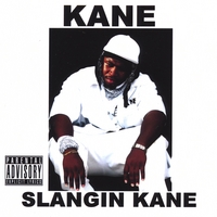 KANE: Slangin Kane