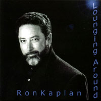Ron Kaplan : Lounging Around