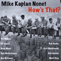 MIKE KAPLAN NONET: How's That?