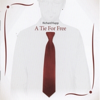 RICHARD KAPP: A Tie For Free