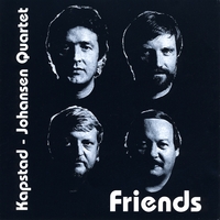 KAPSTAD-JOHANSEN QUARTET: Friends