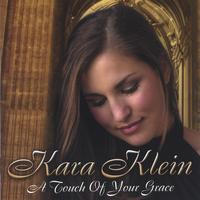 Kara Klein : A Touch of Your Grace