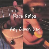 Kara Kulpa : Any Given Day