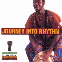 Karamba Dioubate : Journey Into Rhythm