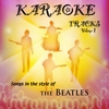 TRIBUTE BAND KARAOKE: Tribute Band Karaoke: The Beatles - Volume I (Music Only Tracks)