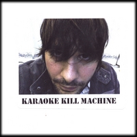 KARAOKE KILL MACHINE: KARAOKE KILL MACHINE