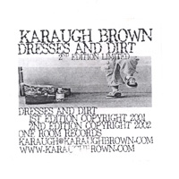 Karaugh Brown : Dresses And Dirt
