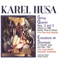 Karel Husa, Composer : String Quartets - No. 2 and No. 3