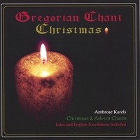 AMBROSE KARELS: Gregorian Chant Christmas