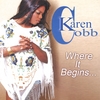 KAREN COBB: Where It Begins...