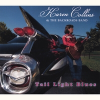 Karen Collins & Backroads Band : Tail Light Blues