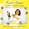 KAREN DANIEL: Teachable, Singable and Jewish: Songs for Shabbat and Holidays