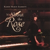 KAREN MARIE GARRETT: It's About the Rose
