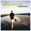 KAREN KURTZ: Sifting Sands of Time