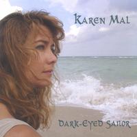Karen Mal : Dark-Eyed Sailor
