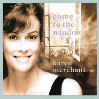 KAREN MERCHANT: Come to the Window