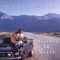 Karen Nash : Halfway to Texas