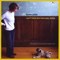 Karen Potje : Can't Help But Love You, Baby