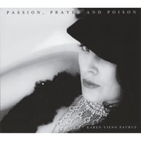 KAREN VIENO PAURUS: Passion, Prayer and Poison