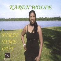 Karen Wolfe : First Time Out