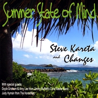 Steve Kareta and Changes : Summer State of Mind