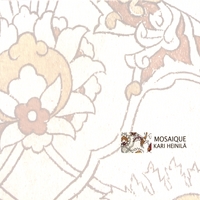 KARI HEINILÄ: Mosaique