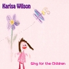 Karisa Wilson: Sing for the Children