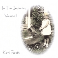 Kari  Scott : In The Beginning Volume I