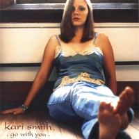 Kari Smith : go with you