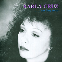 KARLA CRUZ: Too Long Away