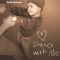 Karla Spencer : Dance With Me