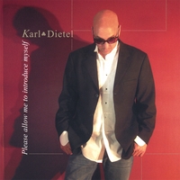 KARL DIETEL: Please Allow Me to Introduce Myself