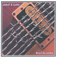KARL GRAMBO: Jubal & Luke