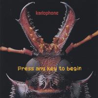 KARLOPHONE: Press Any Key To Begin