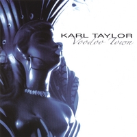 Karl Taylor : Voodoo Town