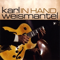 KARL WEISMANTEL: In Hand