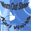 KARL WEISS: Worn Out Shoes