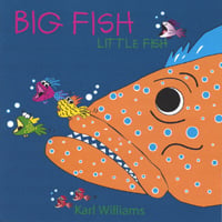 KARL WILLIAMS: Big Fish Little Fish