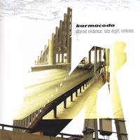 Karmacoda : Altered Evidence: Late Night Remixes