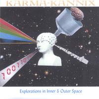 Karma-Kannix : Explorations In Inner & Outer Space