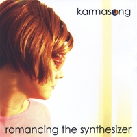 Karmasong : Romancing the Synthesizer