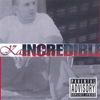 KASE ONE: Incredible