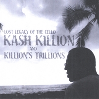 KASH KILLION: Lost Legacy of the Cello Kash Killion and Killion's Trillions