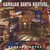 GAMELAN GENTA KASTURI: Kembang Anyar
