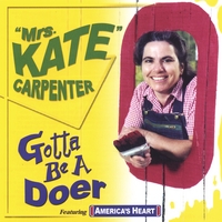 MRS. KATE CARPENTER: Gotta Be a Doer