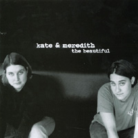 Kate And Meredith : The Beautiful